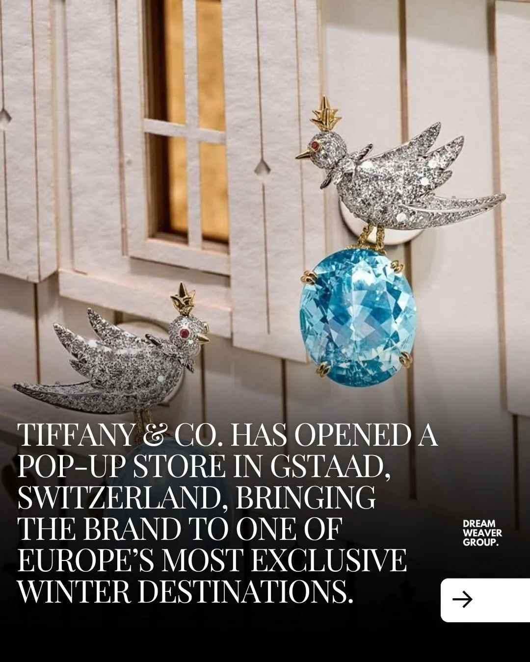 Tiffany &amp; Co. has opened a pop-up store in Gstaad, Switzerland, bringing the brand to one of Europe&rsquo;s most exclusive winter destinations. 

The store embraces Tiffany&rsquo;s signature blue branding and caters to the affluent international 