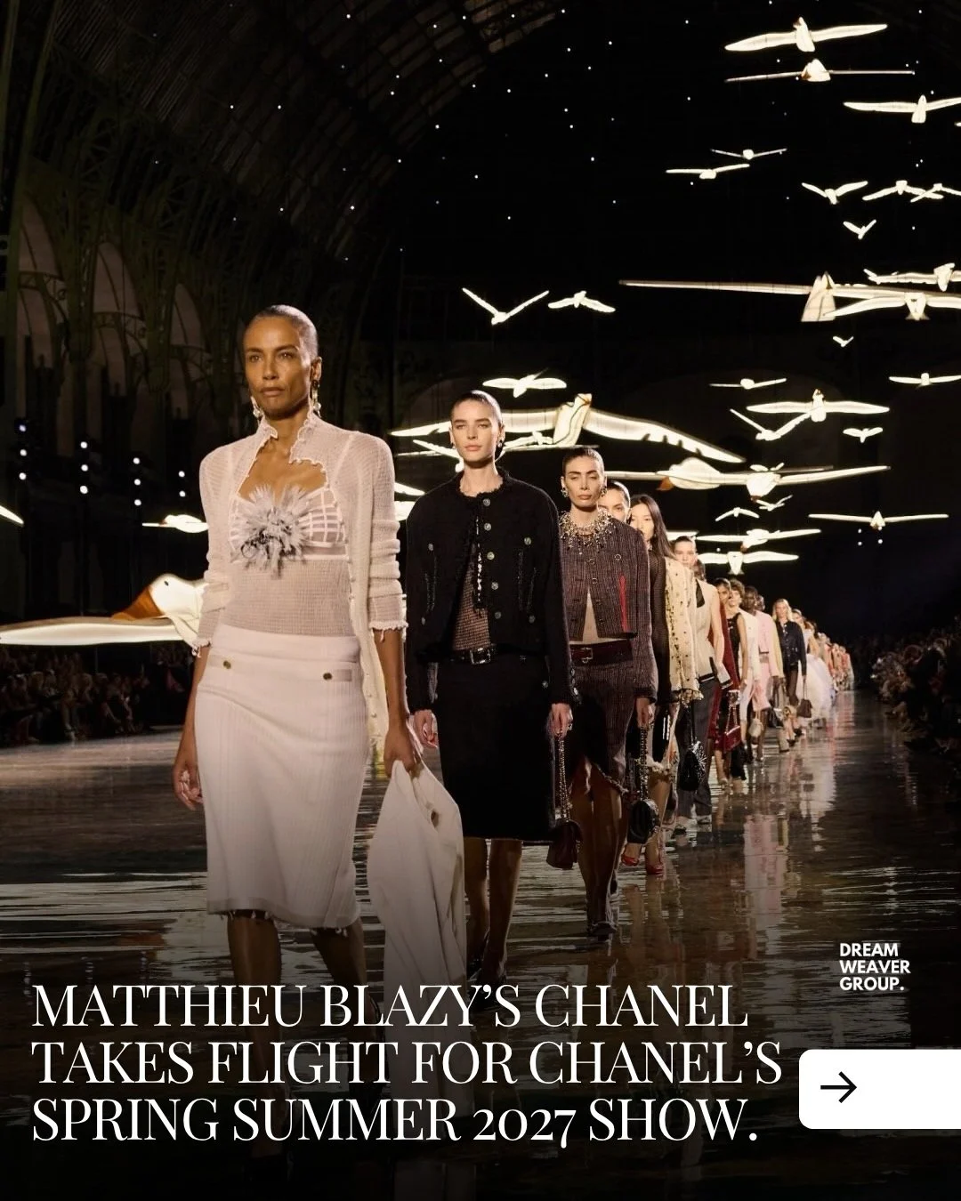 For Chanel Spring Summer 2027, Matthieu Blazy transformed the Grand Palais into something almost otherworldly.

A flock of 95 illuminated birds hovered above the runway, setting the tone for a collection built around movement, transformation and free