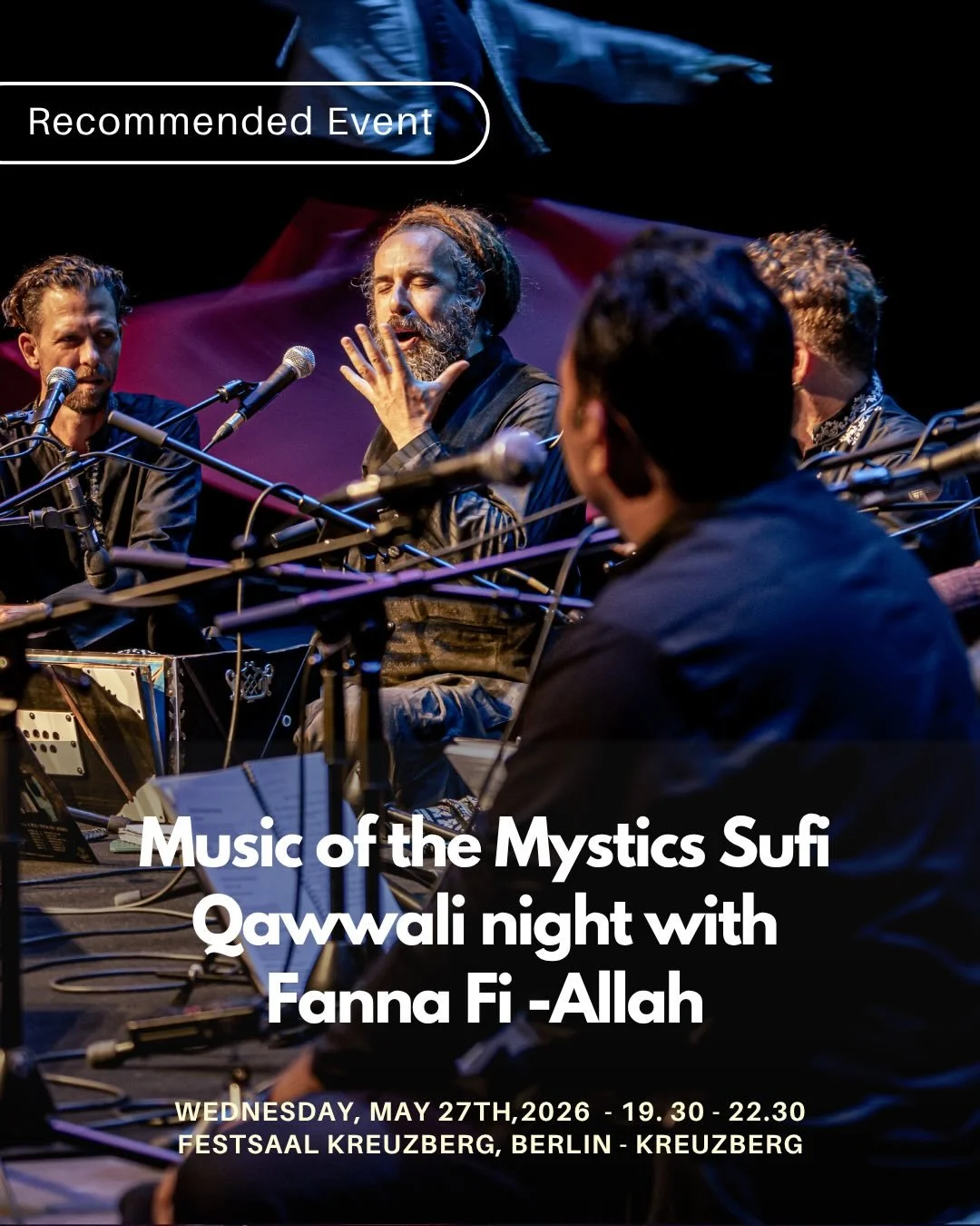 Music of the Mystics: Sufi Qawwali night with Fanna-Fi-Allah in Berlin 🎵✨

With thousands of performances across 50+ countries, @fanna_fi_allah carries the living spirit of Sufi shrine music to audiences worldwide, offering a rare and powerful immer