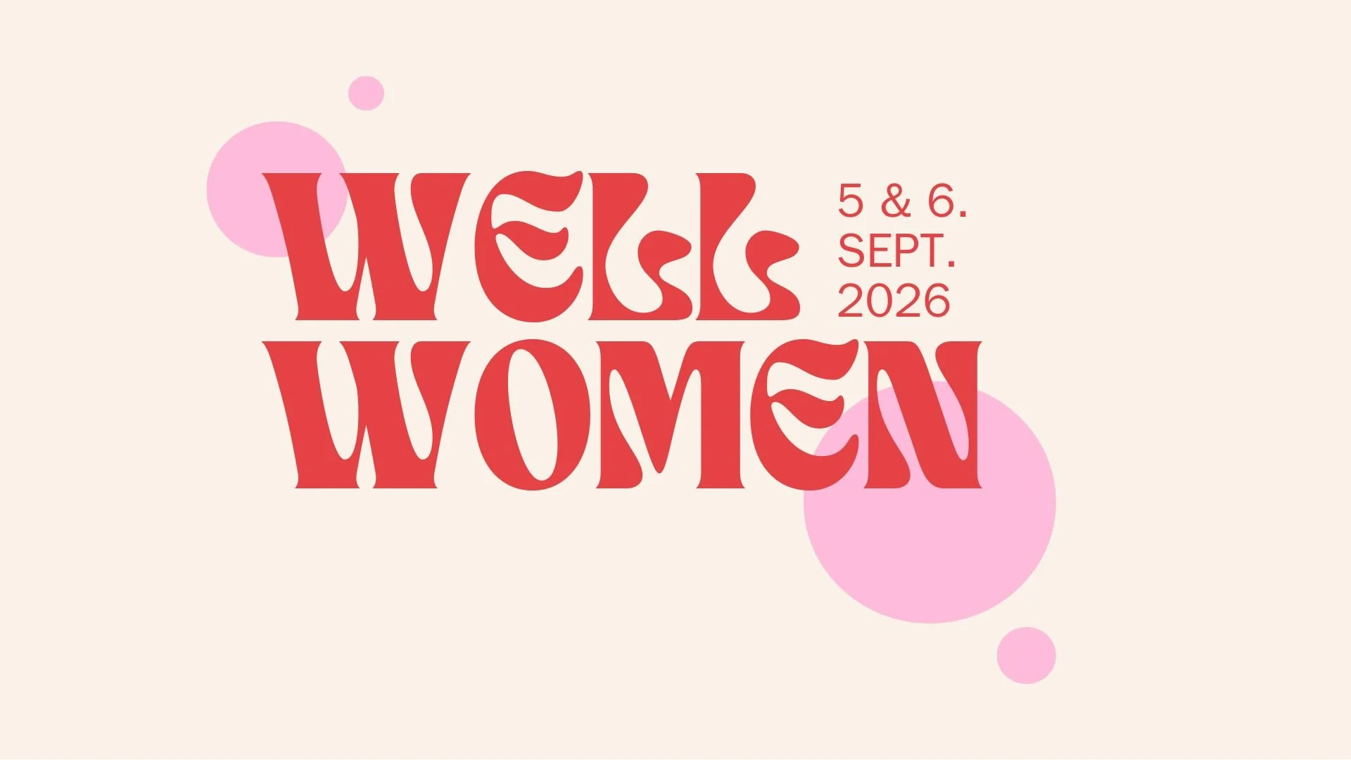 WELLWOMEN - a weekend workshop for women by women