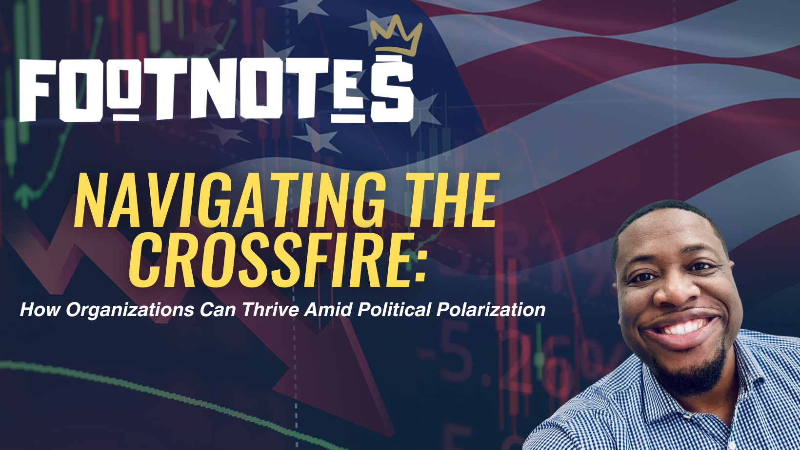 Navigating the Crossfire: How Organizations Can Thrive Amid Political Polarization