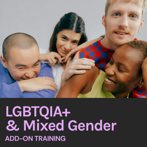 LGBTQIA+ and Mixed Gender Training