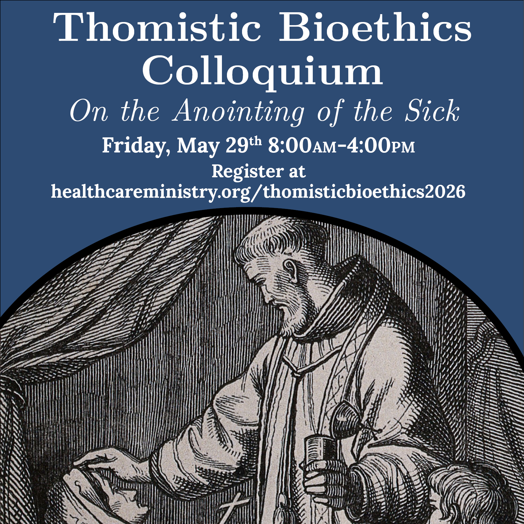Thomistic Bioethics Colloquium On the Anointing of the Sick 