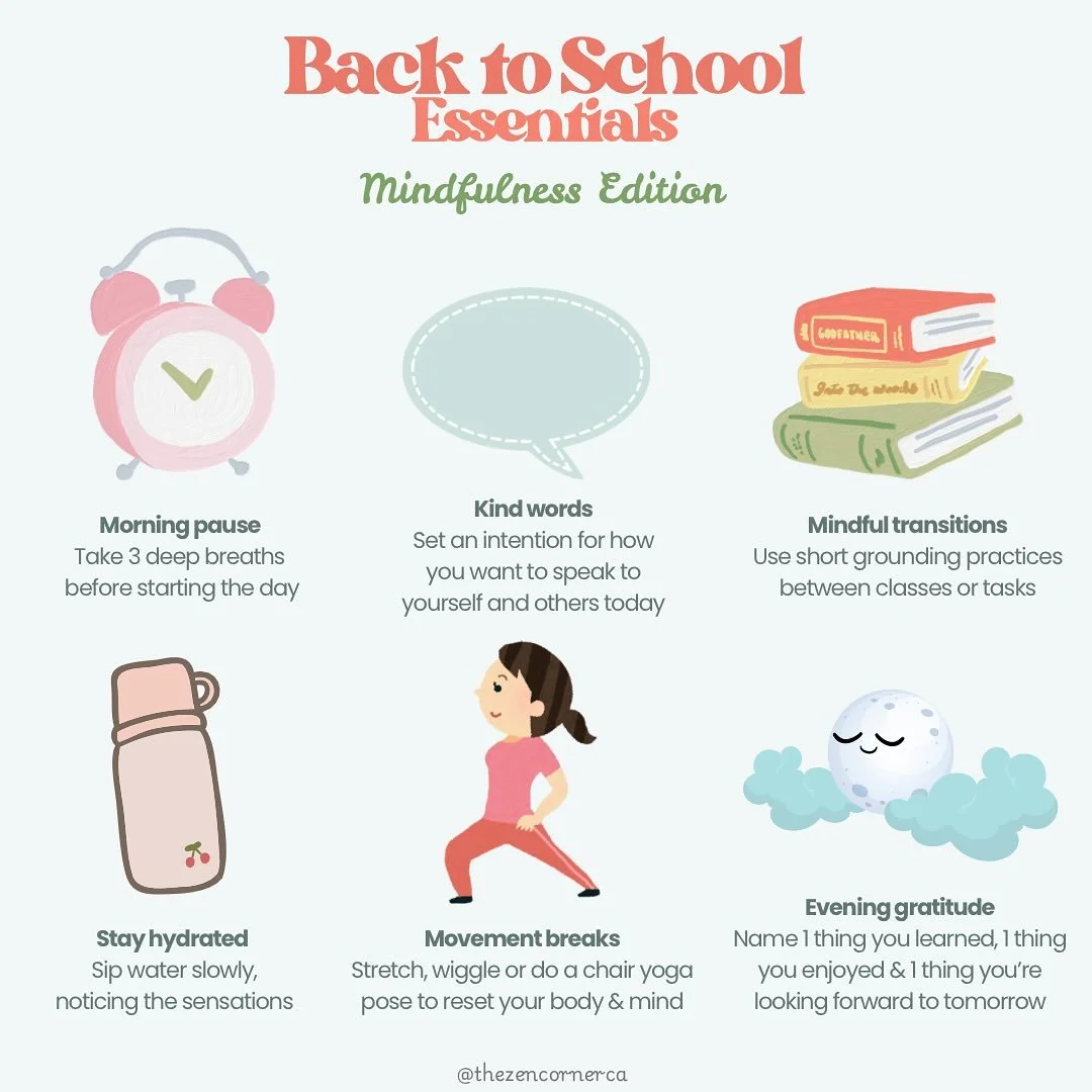 Back to school ✨ Mindfulness Edition

A few simple practices to bring calm, focus and kindness into your day: 

🌞 Morning pause &ndash; take 3 deep breaths before starting the day

💬 Kind words &ndash; set an intention for how you want to speak to 