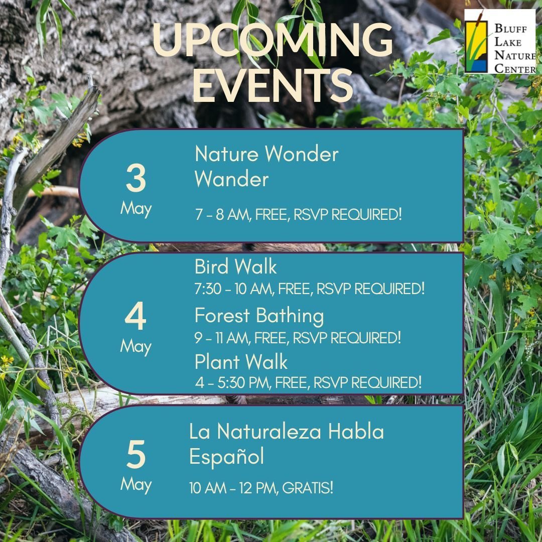 We have a lot of fun events this weekend at Bluff Lake! 

Visit Bluff Lake this weekend for our recurring monthly events, Nature Wonder Wanders, Bird Walk, Plant Walk, and La Naturaleza Habla Espa&ntilde;ol. We are happy to share that Forest Bathing 