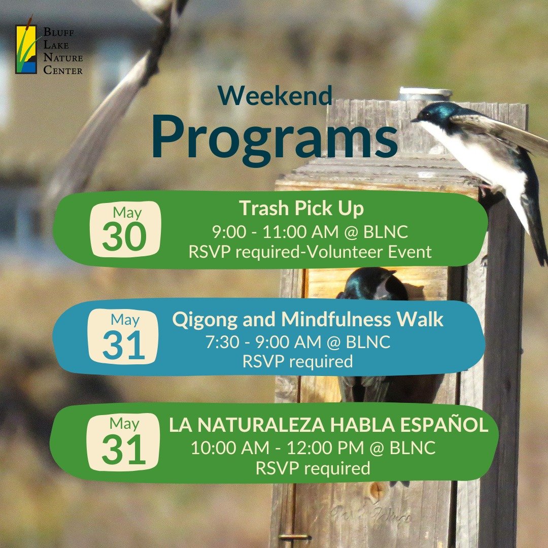 Join us this weekend at Bluff Lake Nature Center! We have three amazing programs you won't want to miss! ☀️✨

♻️ 05/30 - Trash Pick Up: Trash frequently makes its way to the site from upstream in the creek and through the storm drains that empty at B