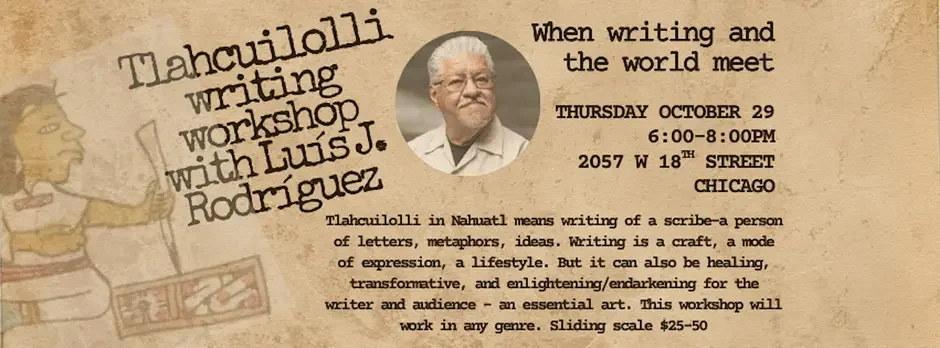 Tlahcuilolli writing workshop with Luis J Rodriguez
