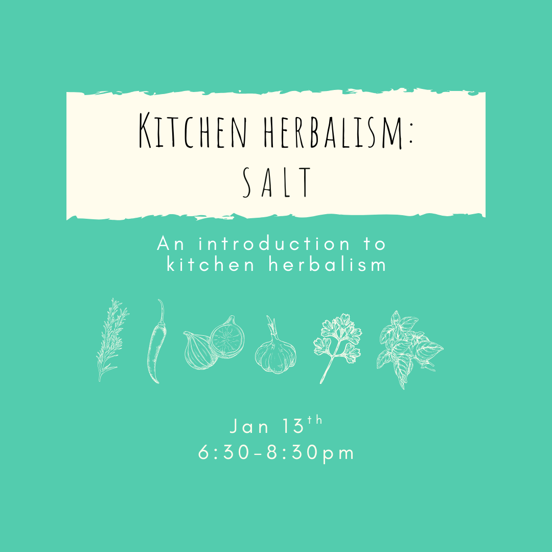 Kitchen Herbalism Workshop: Salt