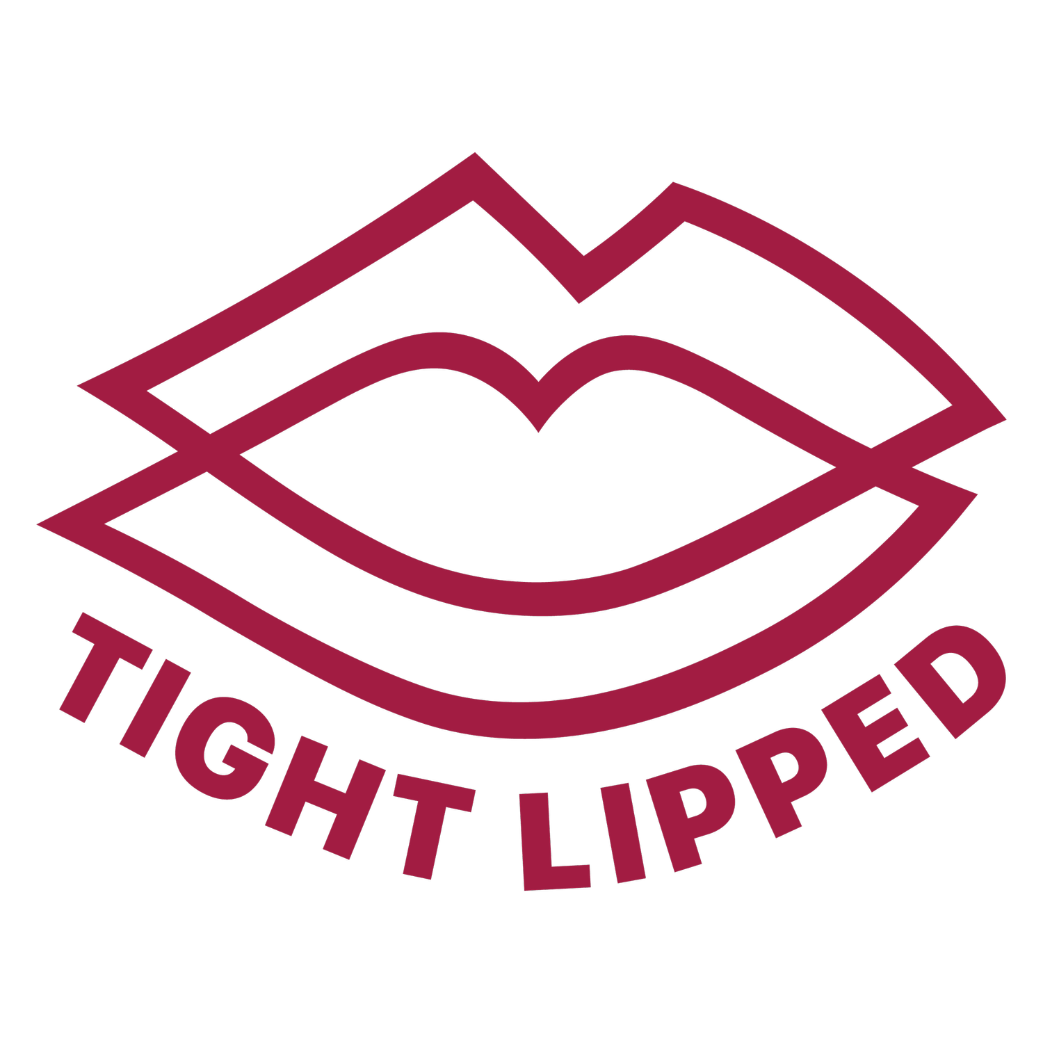 Tight Lipped ™  
