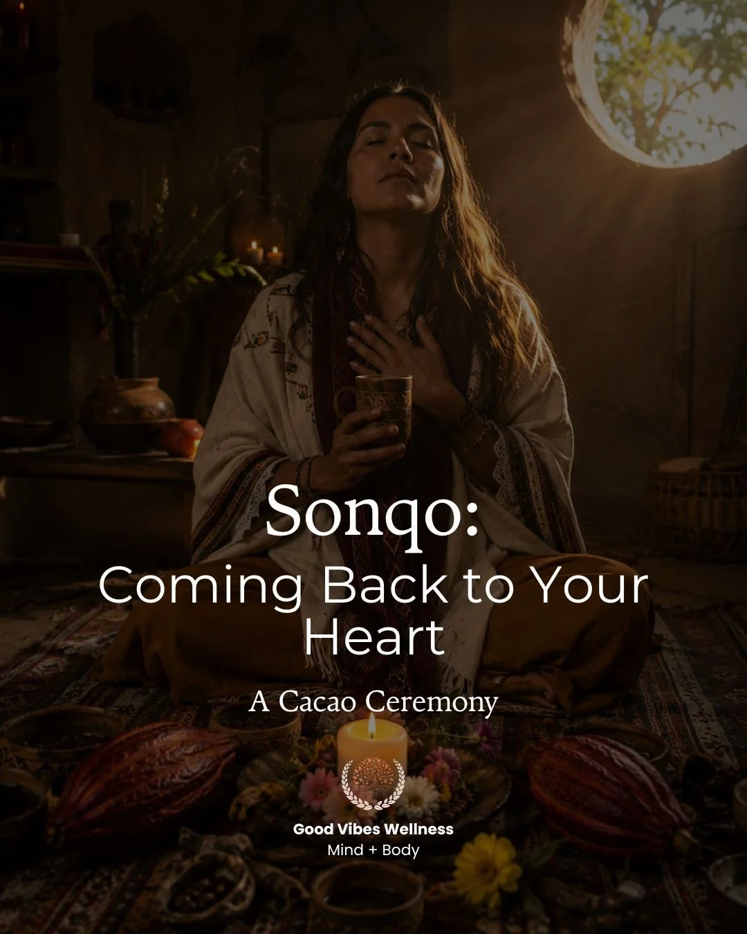 SONQO: The Journey of Coming Back to the Heart | A Cacao Ceremony