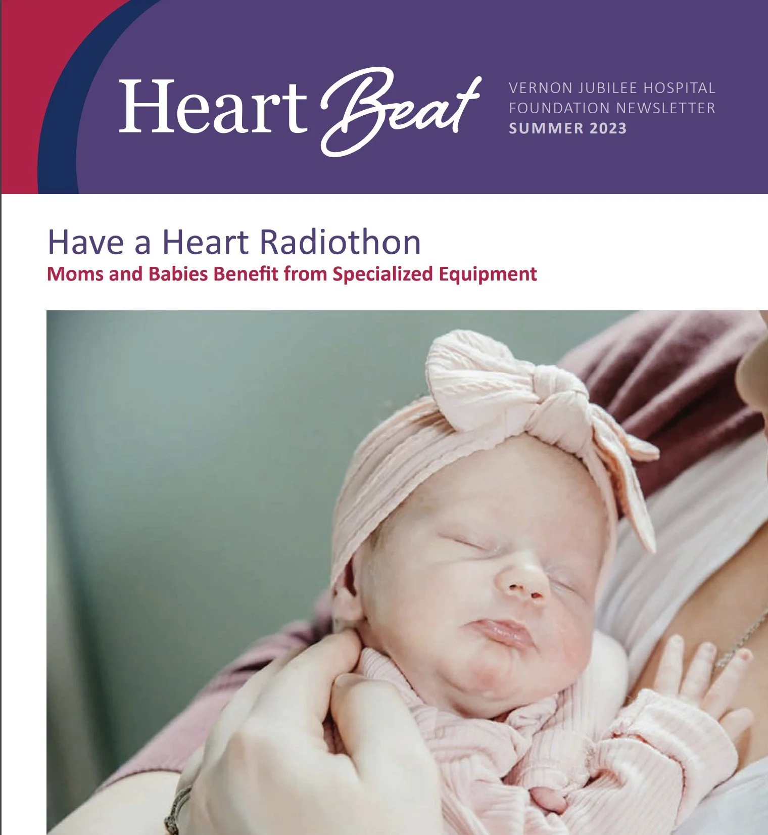Newsletter cover featuring "Heart Beat" from Vernon Jubilee Hospital Foundation, Summer 2023 edition, with headline about "Have a Heart Radiothon" for moms and babies. Includes an image of a newborn baby wearing a pink outfit and headband, resting peacefully.