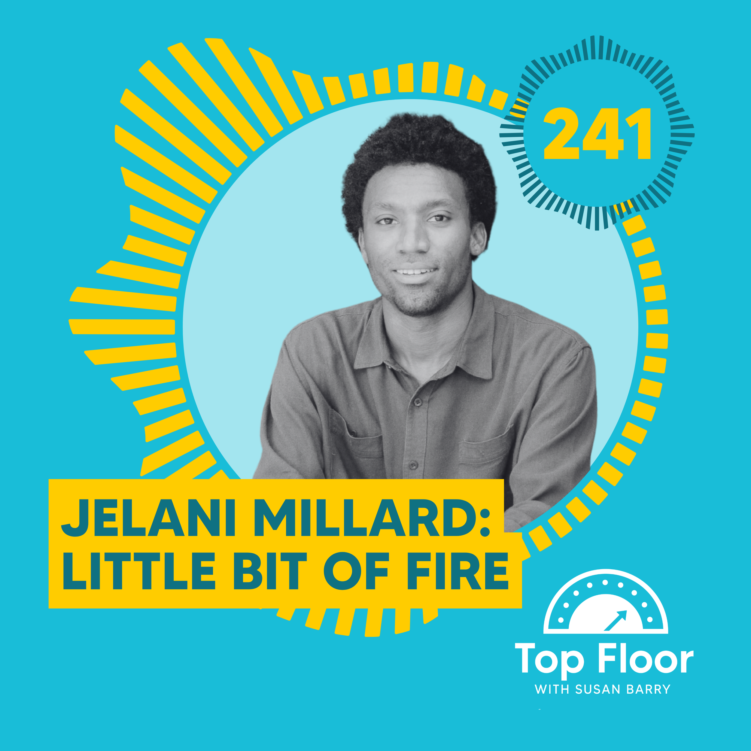 Transcript: Episode 241: Little Bit of Fire