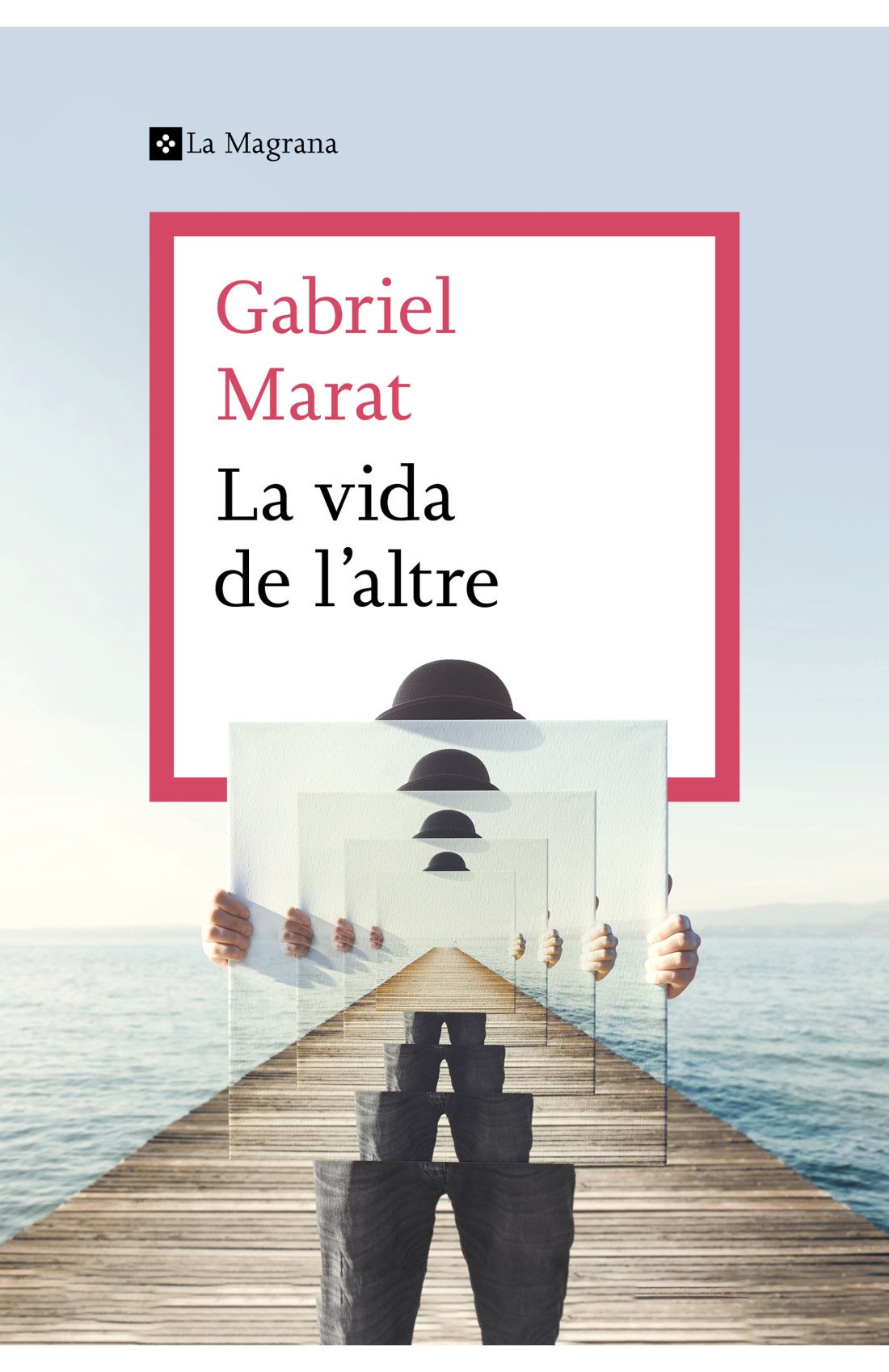 La vida de l'altra Gabriel Marat