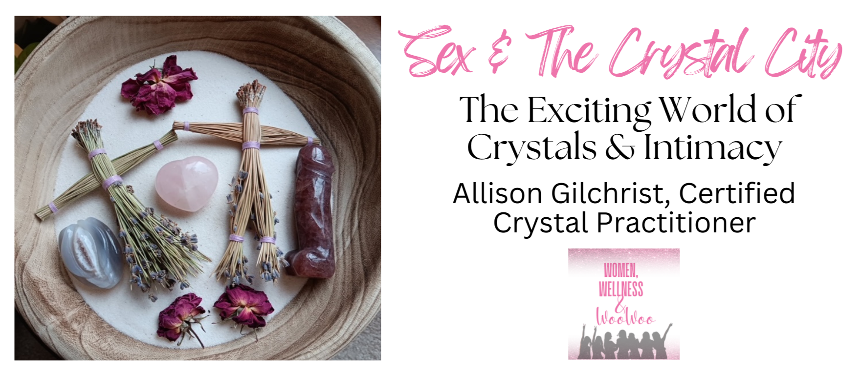 “Sex &amp; The Crystal City”  Featuring Allison,  Healing With Allison Gilchrist