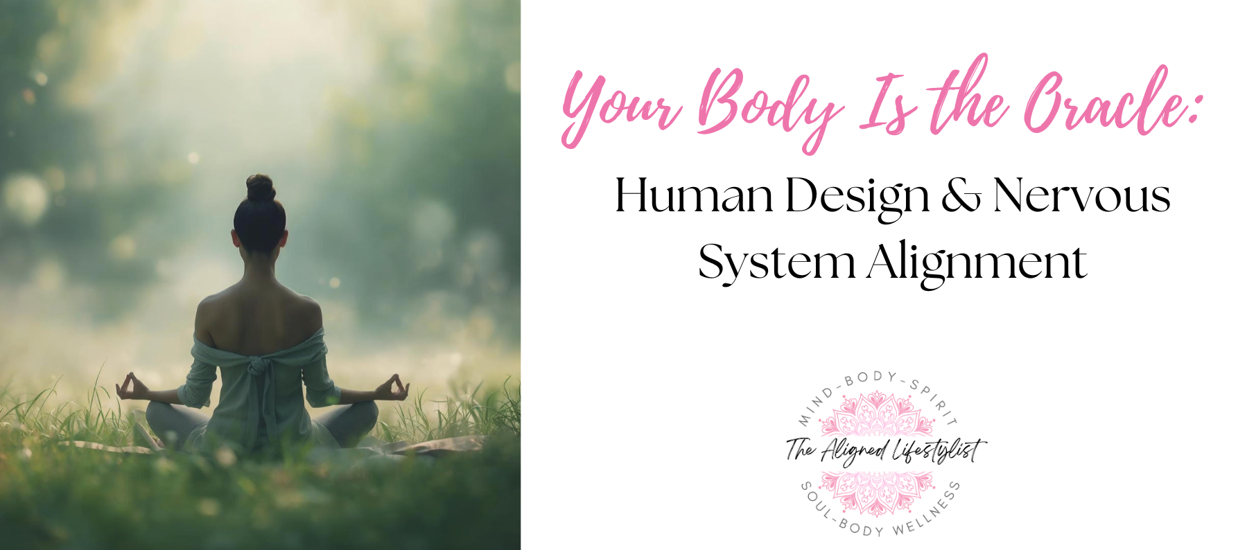 "Your Body is the Oracle" - Human Design &amp; Nervous System Alignment