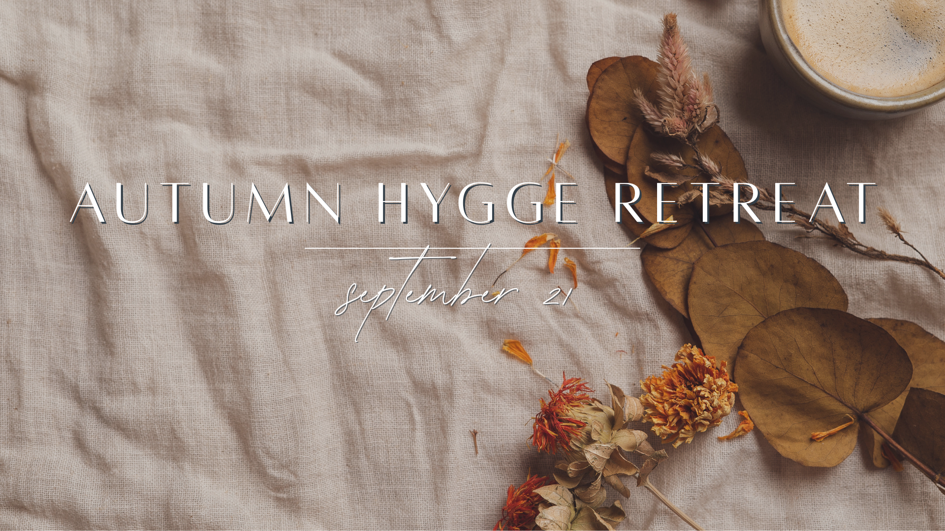 Transition | Autumn Hygge Retreat