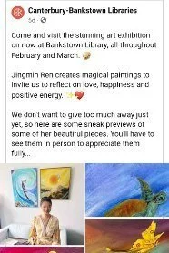 Jingmin Ren Art Exhibition 2023 announced by Canterbury Bankstown Libraries Facebook