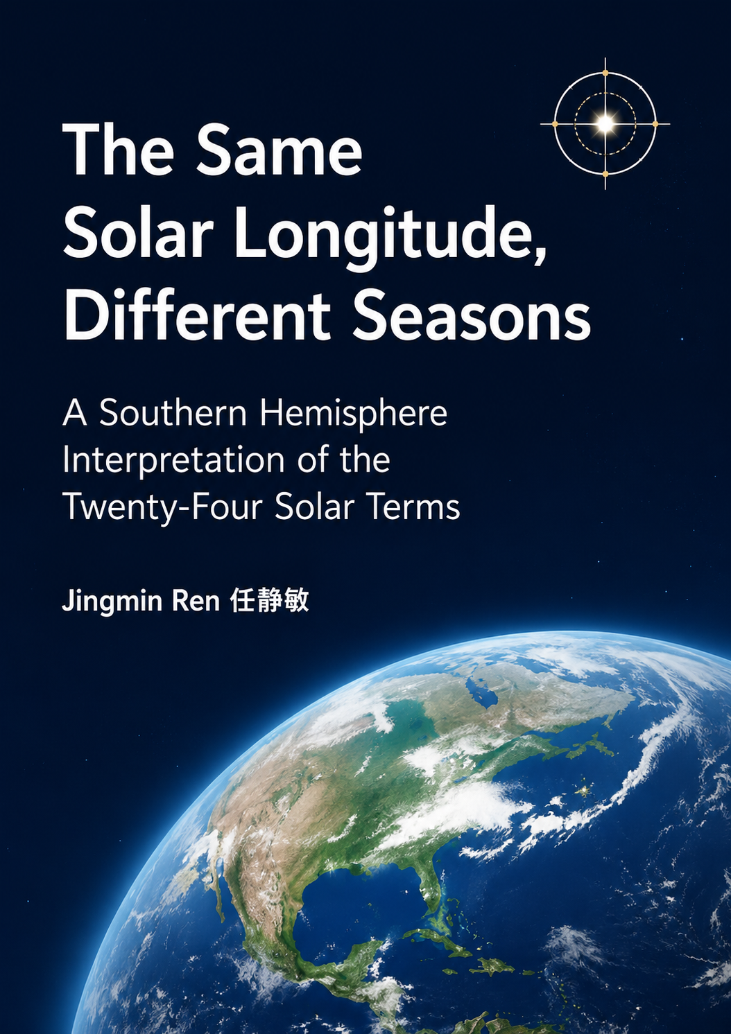 Cover of Jingmin Ren’s 2026 research publication The Same Solar Longitude, Different Seasons: A Southern Hemisphere Interpretation of the Twenty-Four Solar Terms.