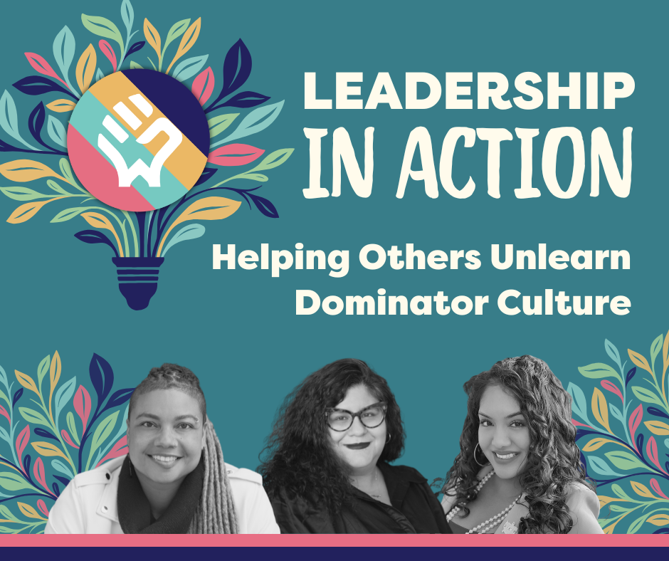 Helping Others Unlearn Dominator Culture&nbsp;