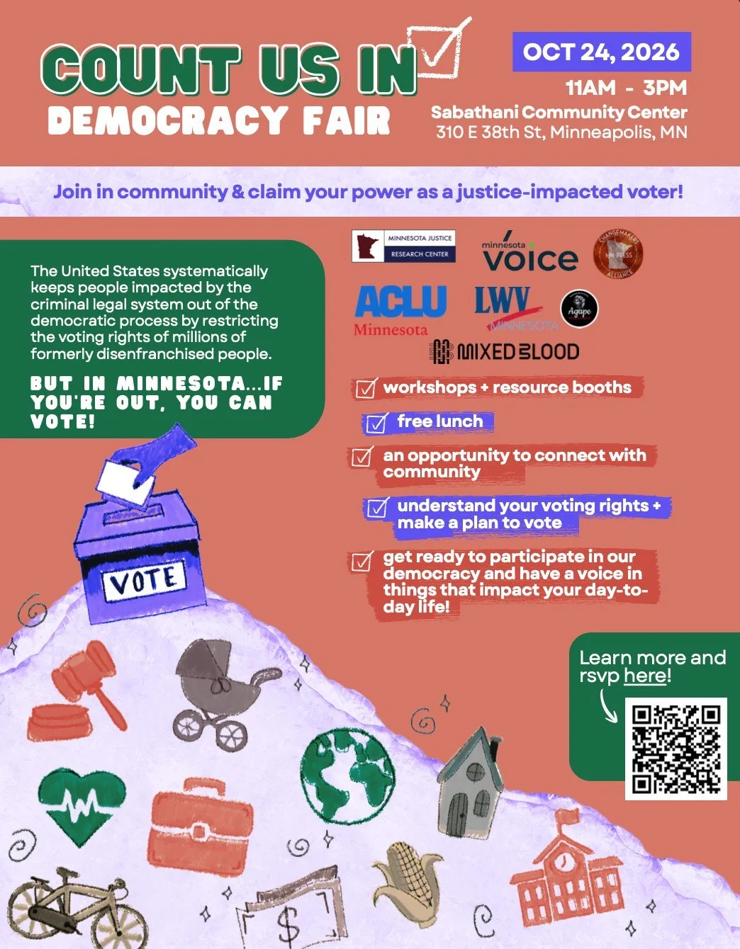 Join us this Saturday at the Count Us In Democracy Fair to uplift the power of justice-impacted voters! We'll be tabling from 11am to 3pm at Sabathani Community Center in Minneapolis!