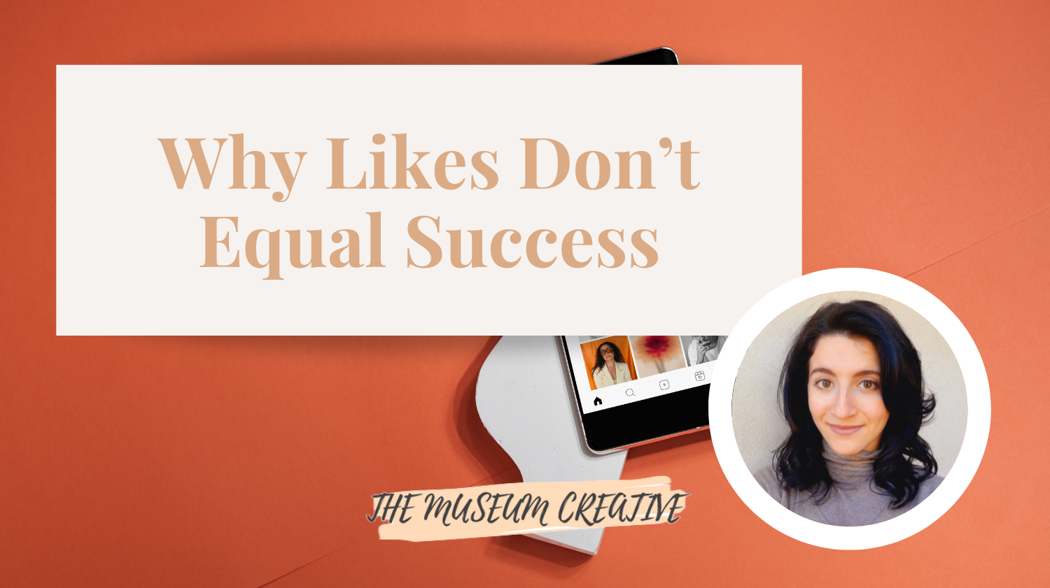 Why Likes Don’t Equal Success: How Creative Entrepreneurs Should Really Measure Content