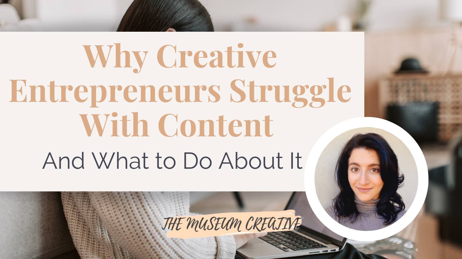 Why Creative Entrepreneurs Struggle With Content—And What to Do About It