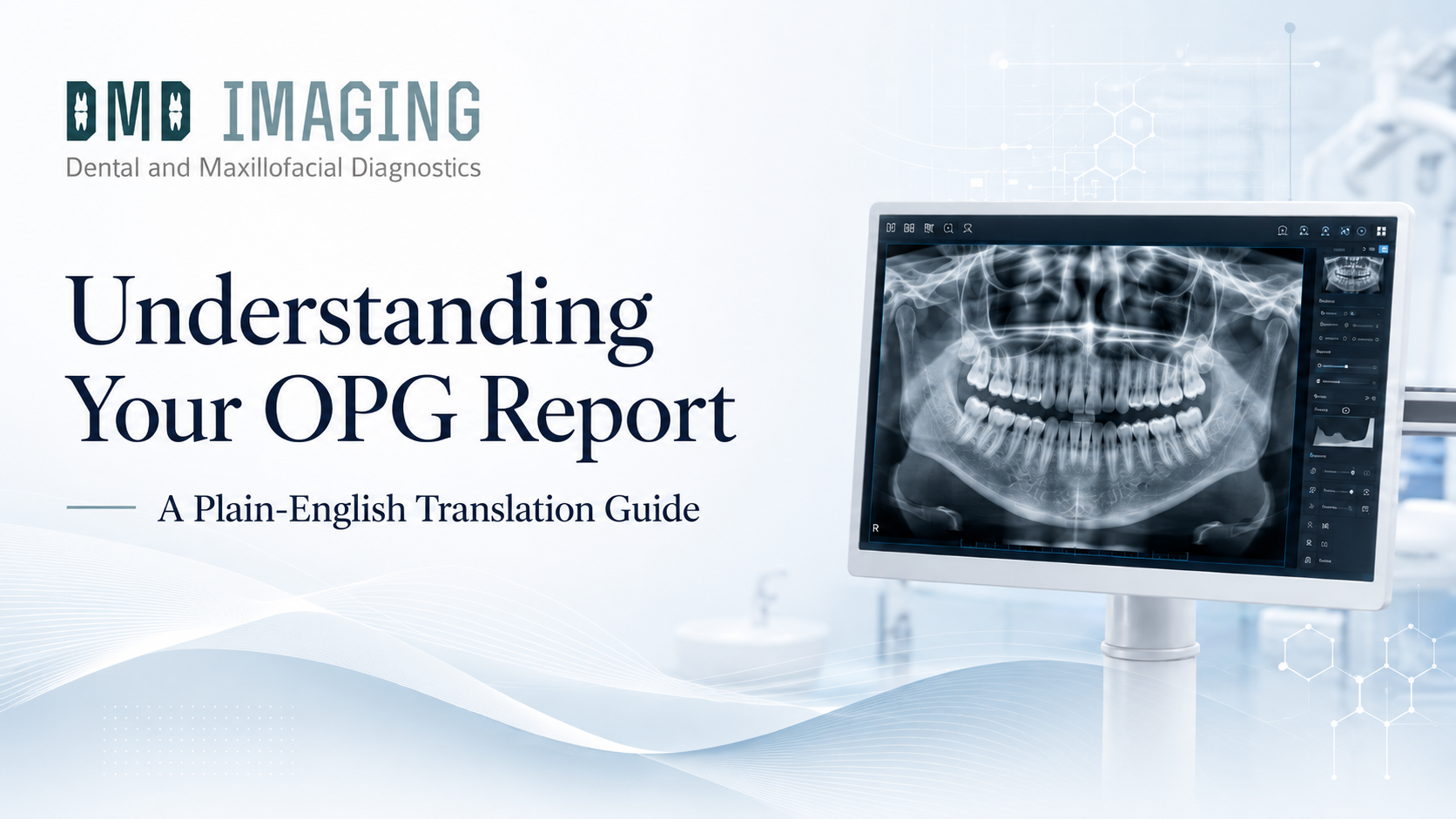 Understanding Your OPG Report: A Plain-English Translation Guide