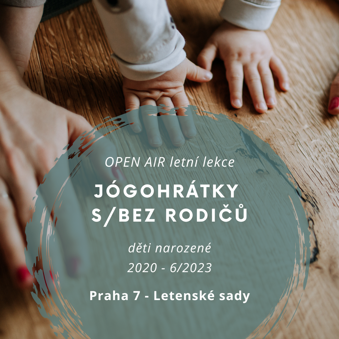 JÓGOHRÁTKY S/BEZ RODIČŮ - LETNÍ OPEN AIR Letná