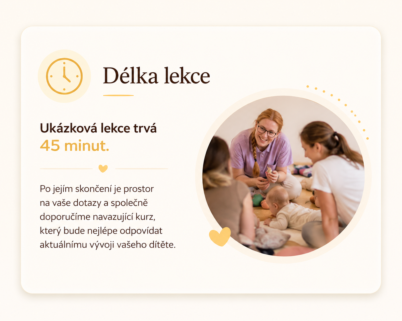 Praktické informace o délce ukázkové lekce BabYogy, která trvá 45 minut a po jejím skončení nabízí prostor na dotazy i doporučení navazujícího kurzu.