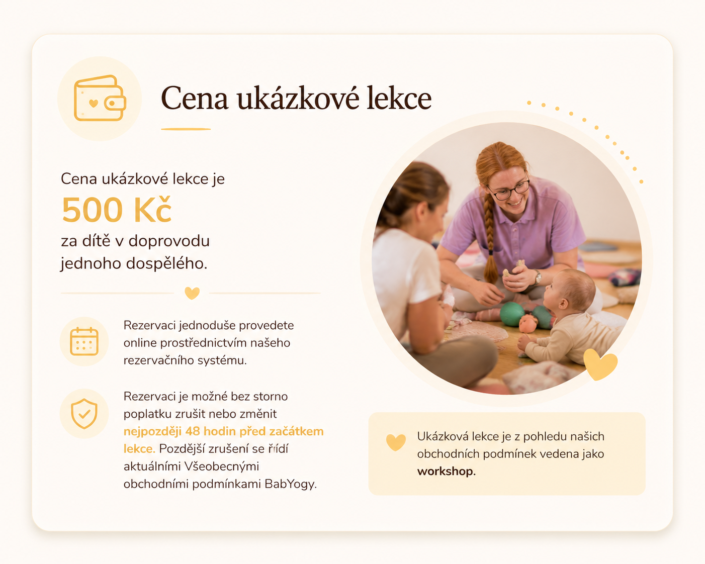 Informace o ceně ukázkové lekce BabYogy, online rezervaci a podmínkách změny nebo zrušení rezervace před začátkem lekce.