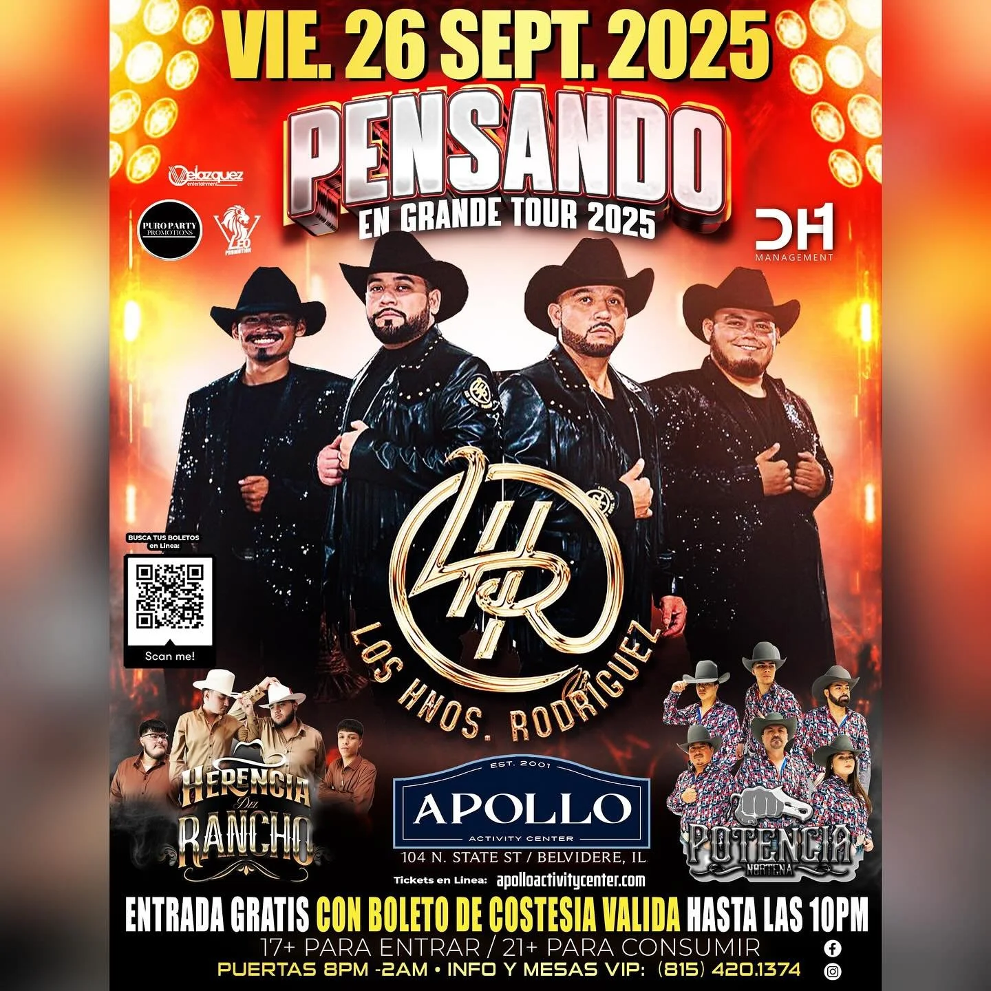 Viernes 26 de Septiembre llega LOS HERMANOS RODRIGUEZ 🔥 con Herencia Del Rancho y Potencia Norte&ntilde;a
🍾 VIP/Tickets &raquo; apolloactivitycenter.com | 17+ Event 
📍Apollo Activity Center 104 N. State St. Belvidere, IL 61008
