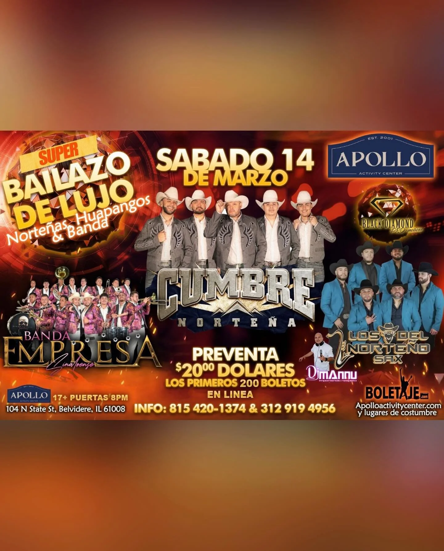 Sabado 14 de Marzo llega CUMBRE NORTE&Ntilde;A 🎷 con Banda Empresa y Los Del Norte&ntilde;o Sax 

🍾 VIP/Tickets &raquo; apolloactivitycenter.com | 17+ Event 
📍Apollo Activity Center 
104 N. State St. Belvidere, IL 61008