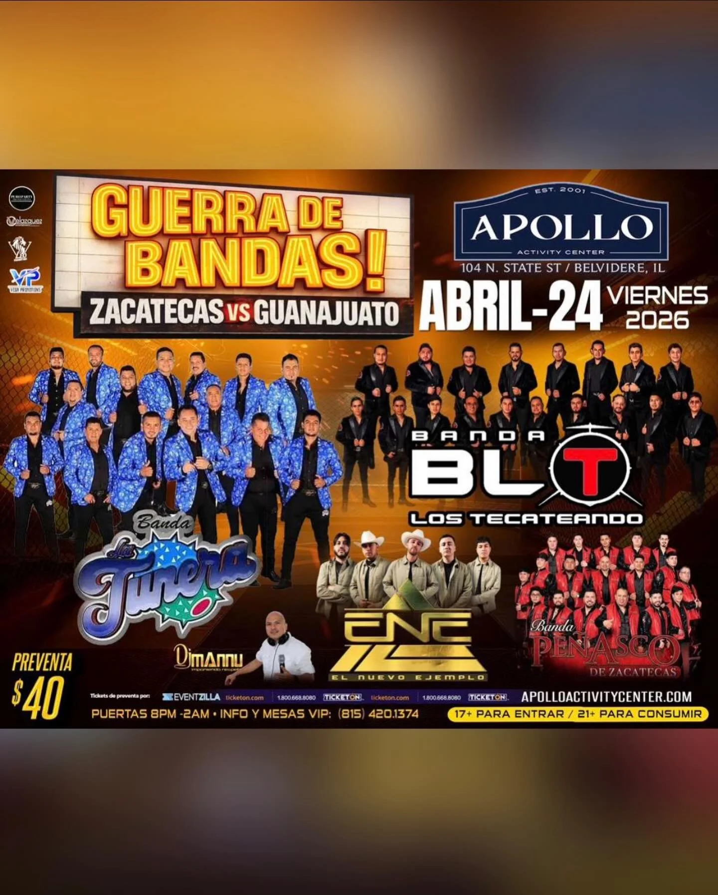 Guerra de Bandas ‼️ Viernes 24 de Abril llega Banda La Tunera, Banda Los Tecateando, El Nuevo Ejemplo, y Banda Pe&ntilde;asco 

🍾 VIP/Tickets &raquo; apolloactivitycenter.com | 17+ Event 
📍Apollo Activity Center 
104 N. State St. Belvidere, IL 6100
