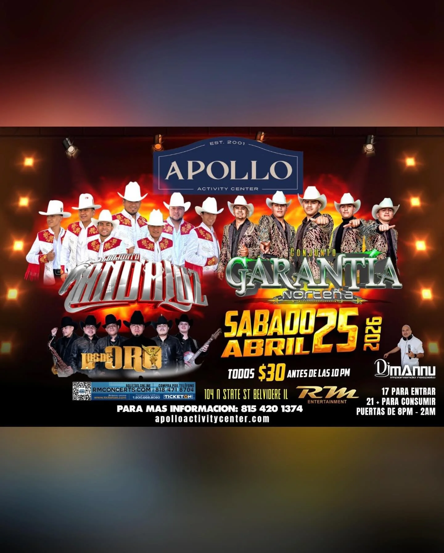 Este Sabado 25 de Abril llega CONJUNTO ANDALUZ 🐎 con Conjunto Garantia y Los De Oro

🍾 VIP/Tickets &raquo; apolloactivitycenter.com | 17+ Event 
📍Apollo Activity Center 
104 N. State St. Belvidere, IL 61008