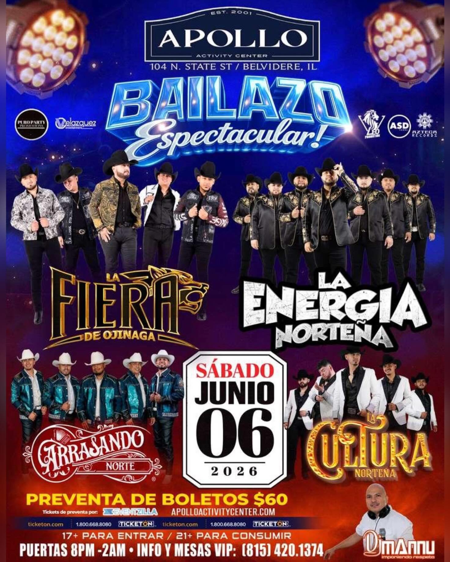 Sabado 06 de Junio llega LA FIERA DE OJINAGA Y LA ENERGIA NORTE&Ntilde;A 🪗 con Arrasando Norte y La Cultura Norte&ntilde;a 

🍾 VIP/Tickets &raquo; apolloactivitycenter.com | 17+ Event 
📍Apollo Activity Center 
104 N. State St. Belvidere, IL 61008