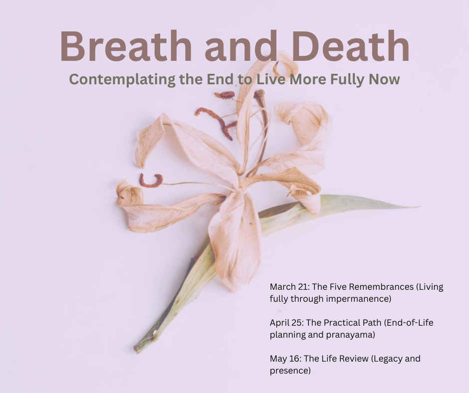 Breath and Death: Contemplating the End to Live More Fully Now