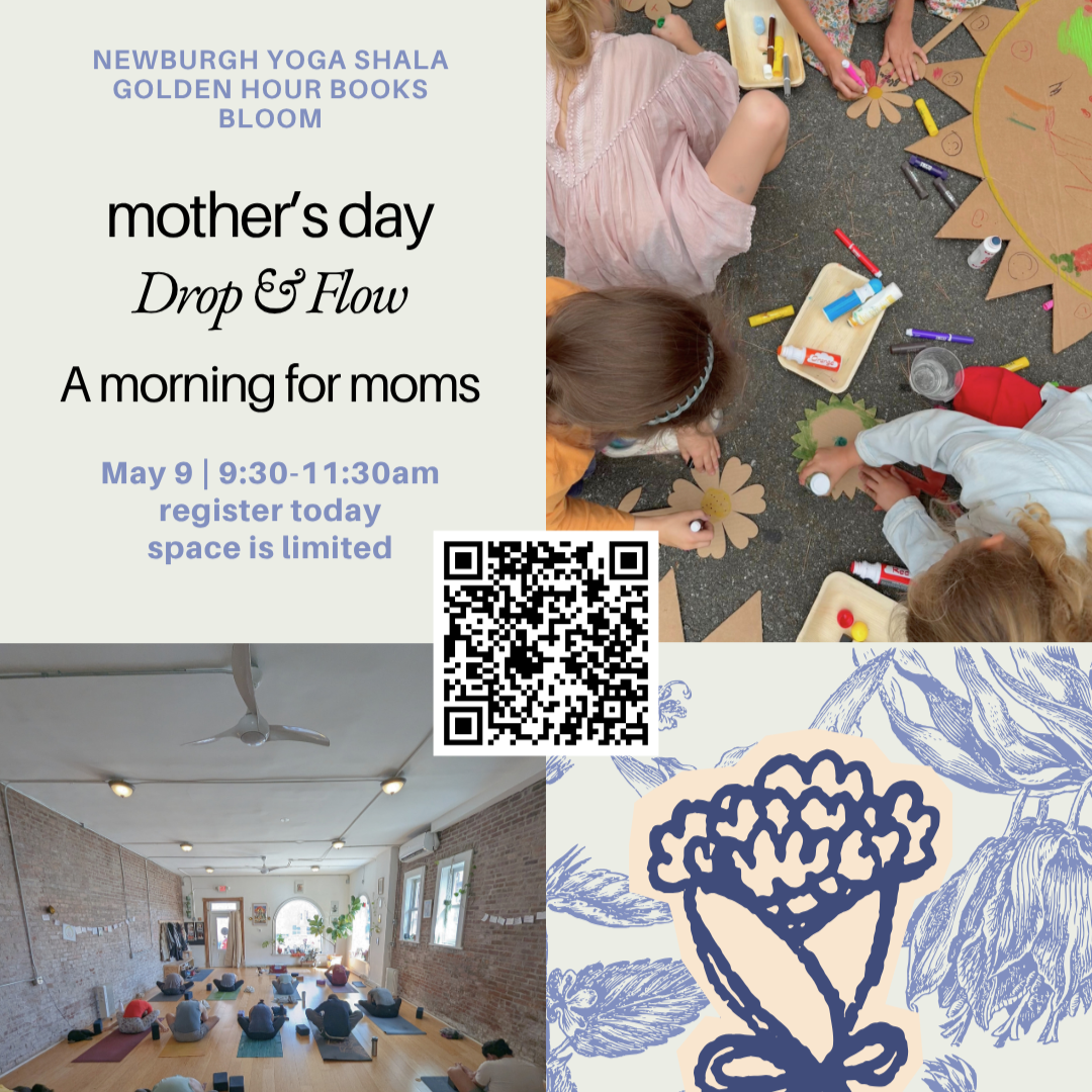 Mother's Day Special with Newburgh YOga Shala, Golden Hour and Bloom