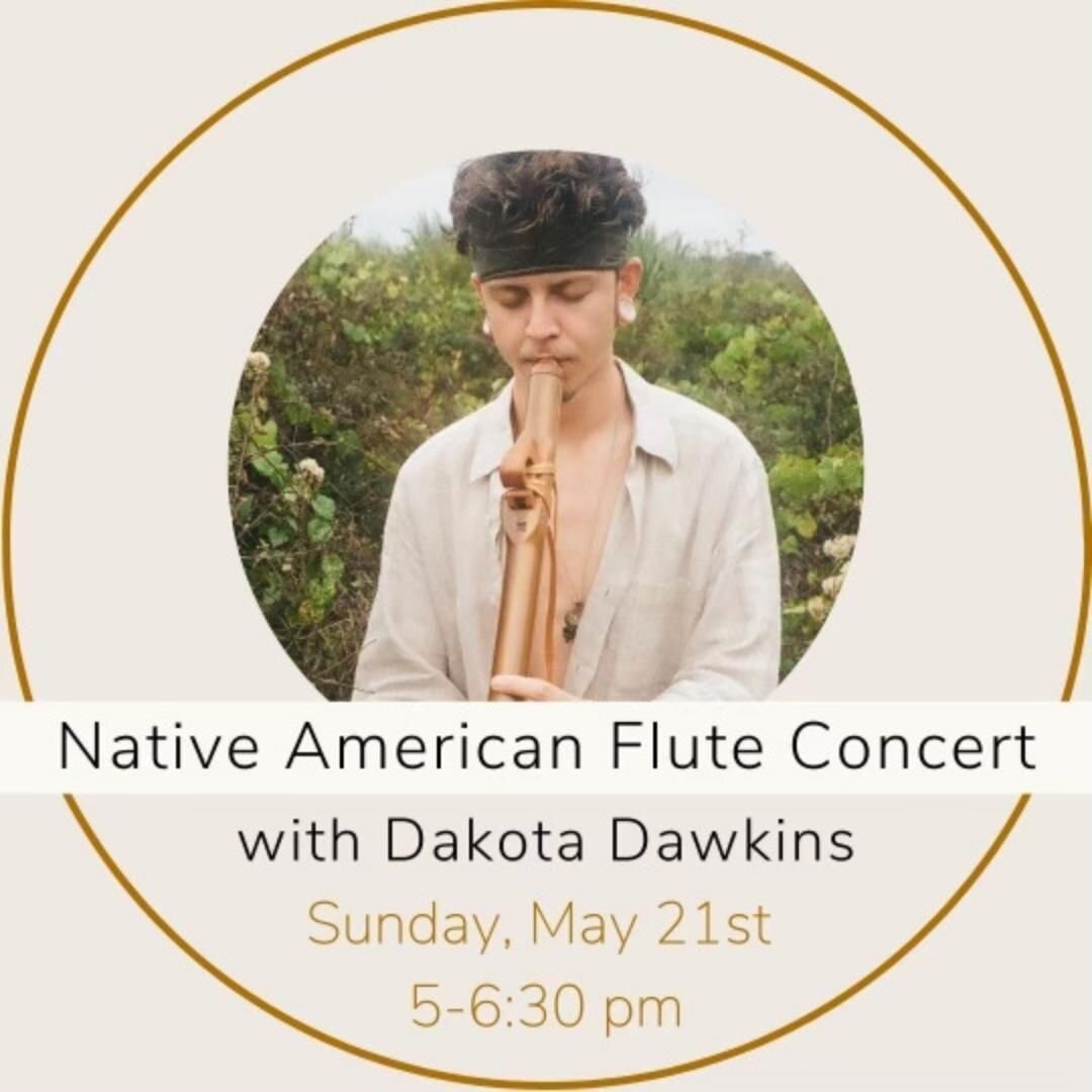May 21 | Native American Flute Concert with @dakotadawk 

these sacred instruments have been used by Indigenous Peoples across the continent for thousands of years. the sound generated by the flutes creates a vibration that deeply moves the listener 