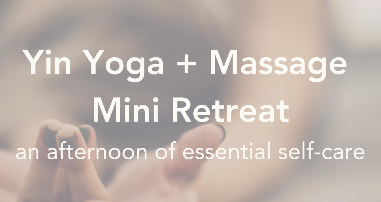 Yin + Massage Mini-Retreat