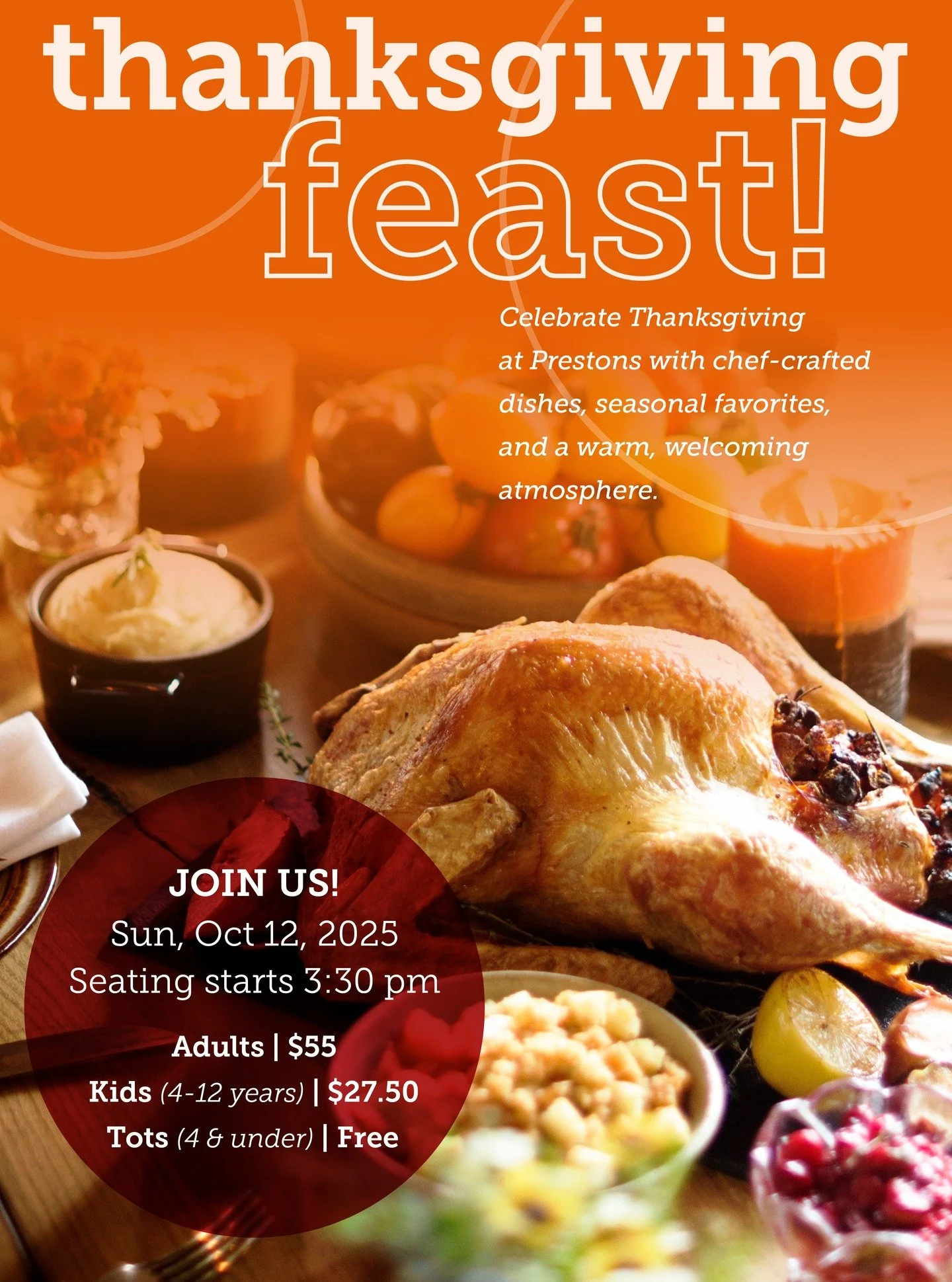 An Amazing Buffet for Thanksgiving coming up October 12 from 330 pm until close. 
pssst Kids age 4 and under eat for free

Happy Thanksgiving yet to come :)