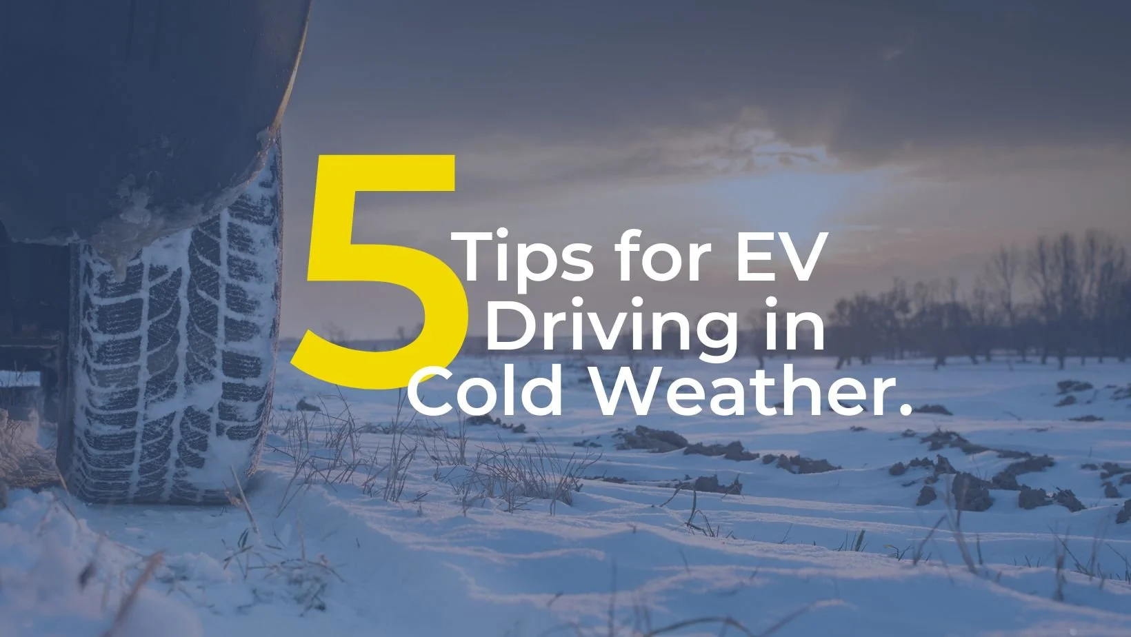 5 Tips for EV Driving in Cold Weather.