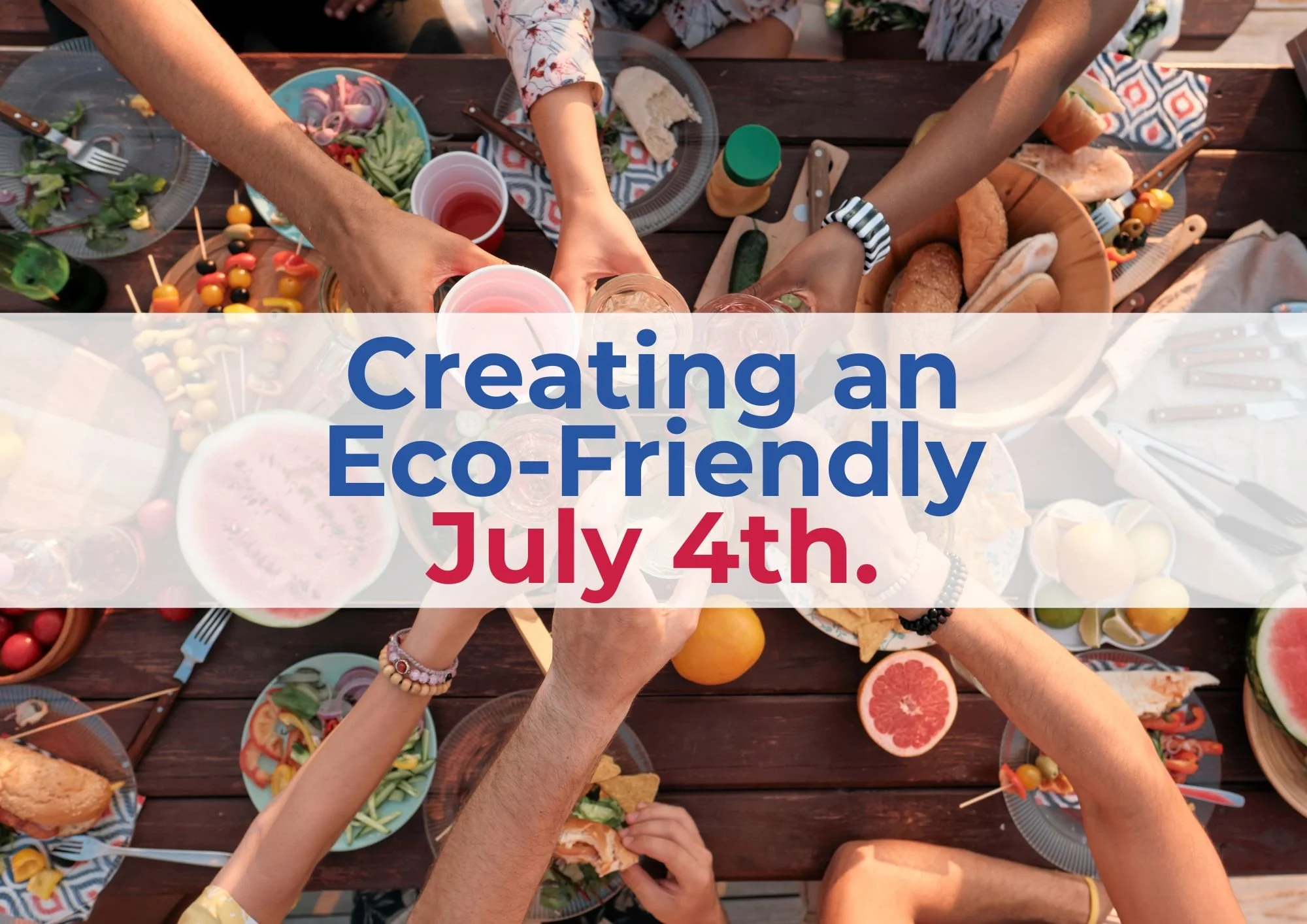 Creating an Eco-Friendly July 4th.