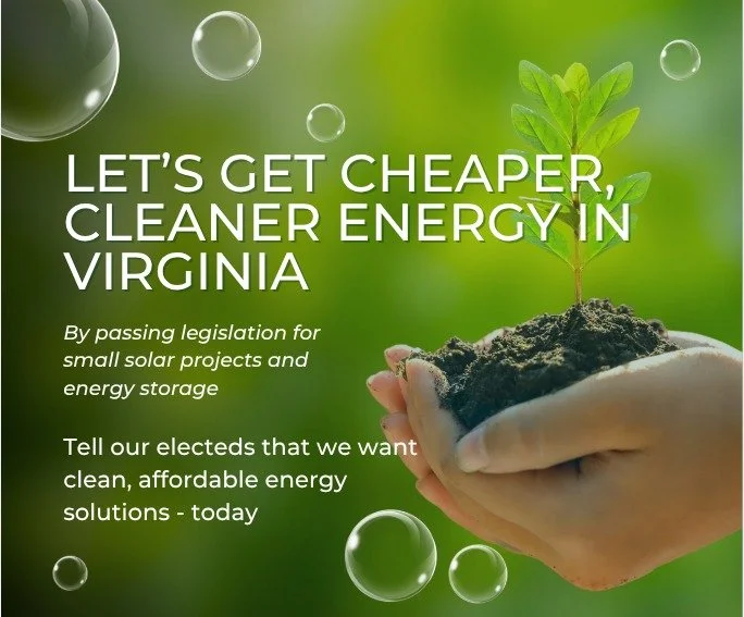 Soaring energy prices are enriching corporations while Virginians foot the bill. General Assembly legislation aims to unlock low-cost solar and storage by cutting red tape, increasing competition, and strengthening consumer protections. Demand your l