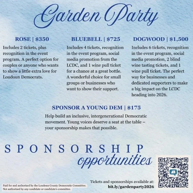 🌸 Support Loudoun Democrats at the LCDC Garden Party! 🌿

Become a sponsor and help grow our local Democratic community while enjoying a beautiful evening with fellow supporters. Sponsorship levels start at $350 and include perks like event recognit