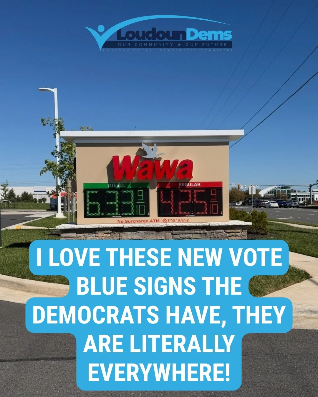 The most effective "Vote Blue" signs in Loudoun this year are the ones glowing in red at the pump. $4.25 a gallon for regular and over $6 for diesel? Gas stations are doing our outreach for us. 🙃

But why wait until November to do somethin