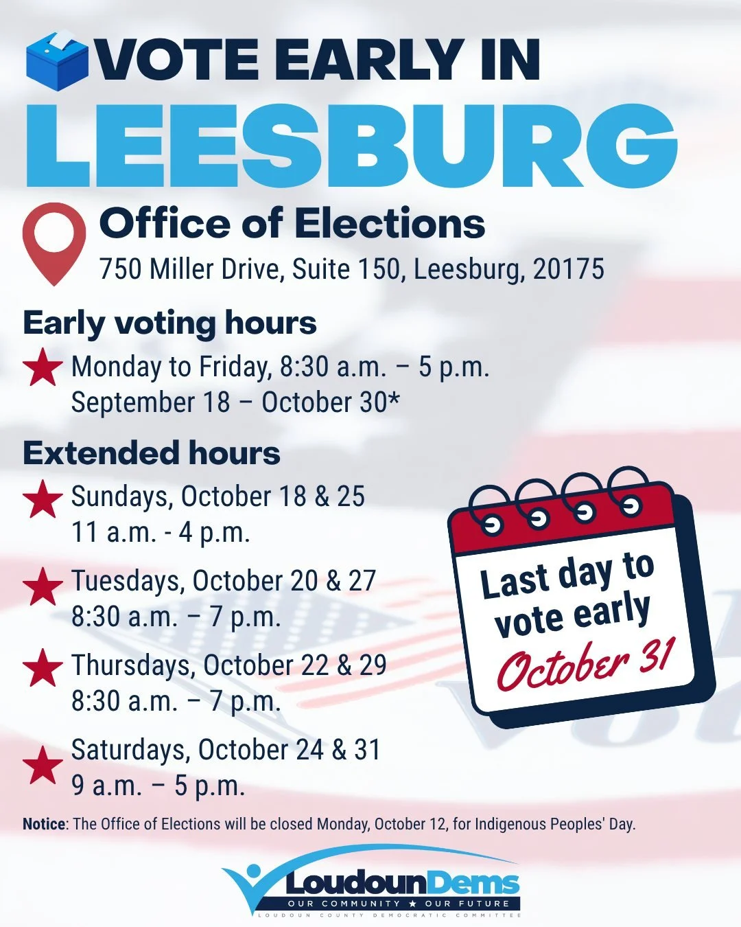 You never know what life may throw your way, so it's a great idea to get your vote in as soon as you can. 

This week, you can vote early at the Loudoun County Elections &amp; Voter Registration office in Leesburg from Tuesday-Friday, and then on Sun