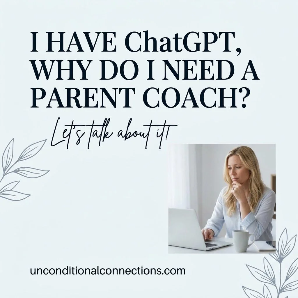 I have ChatGPT, why do I need a parent coach?