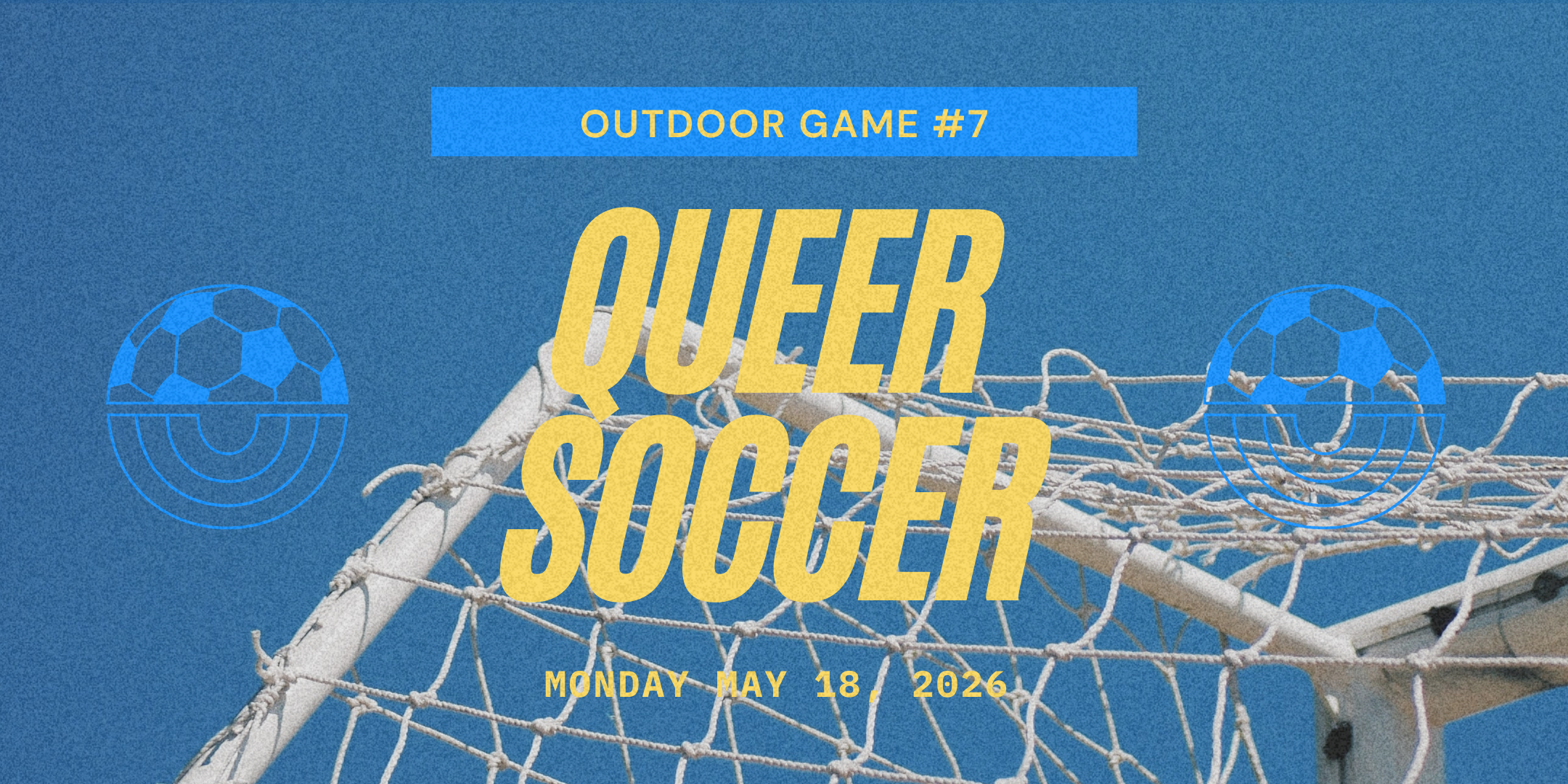 Queer Soccer Outdoor Game #7 (May 18)