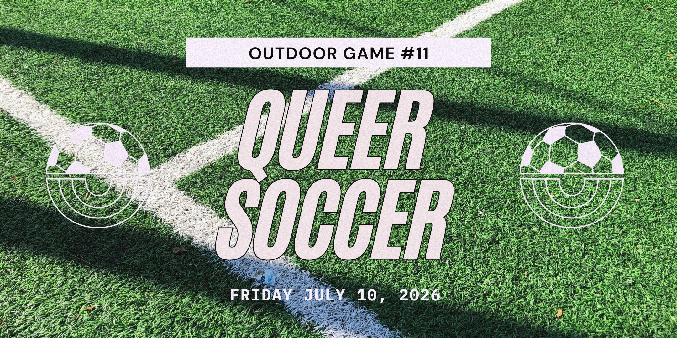 Queer Soccer Outdoor Game #11 (July 10)