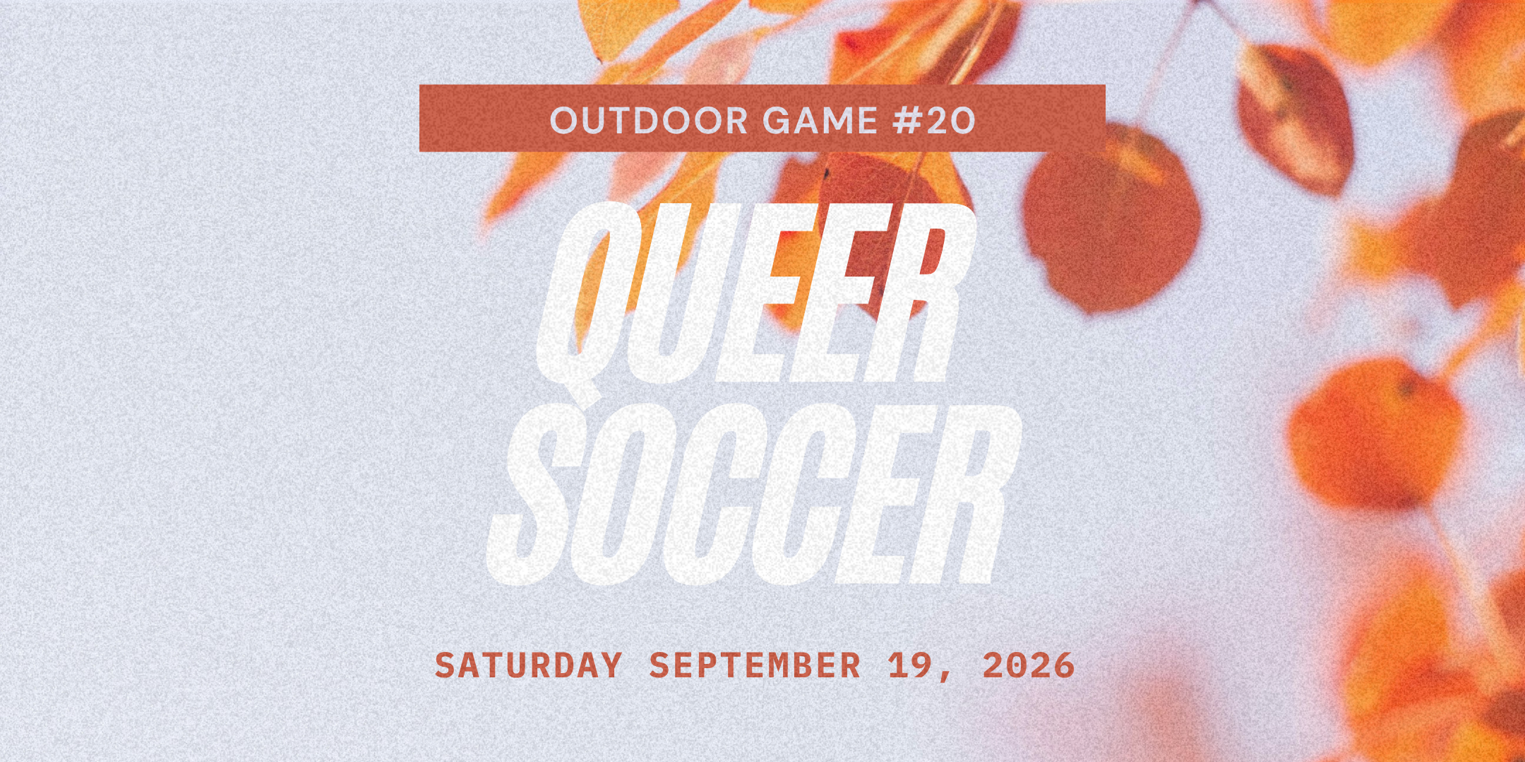 Queer Soccer Outdoor Game #20 (Sep 19)